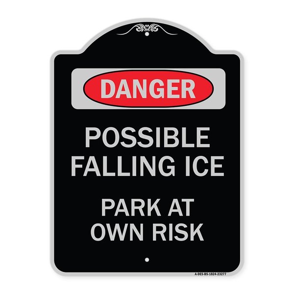 Signmission Possible Falling Ice Park at Own Risk Heavy-Gauge Aluminum Architectural Sign, 24" H, BS-1824-23277 A-DES-BS-1824-23277